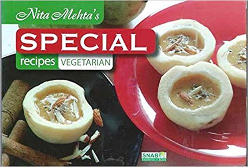 Nita Mehta's Special Recipes Vegetarian